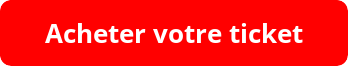 Acheter votre ticket